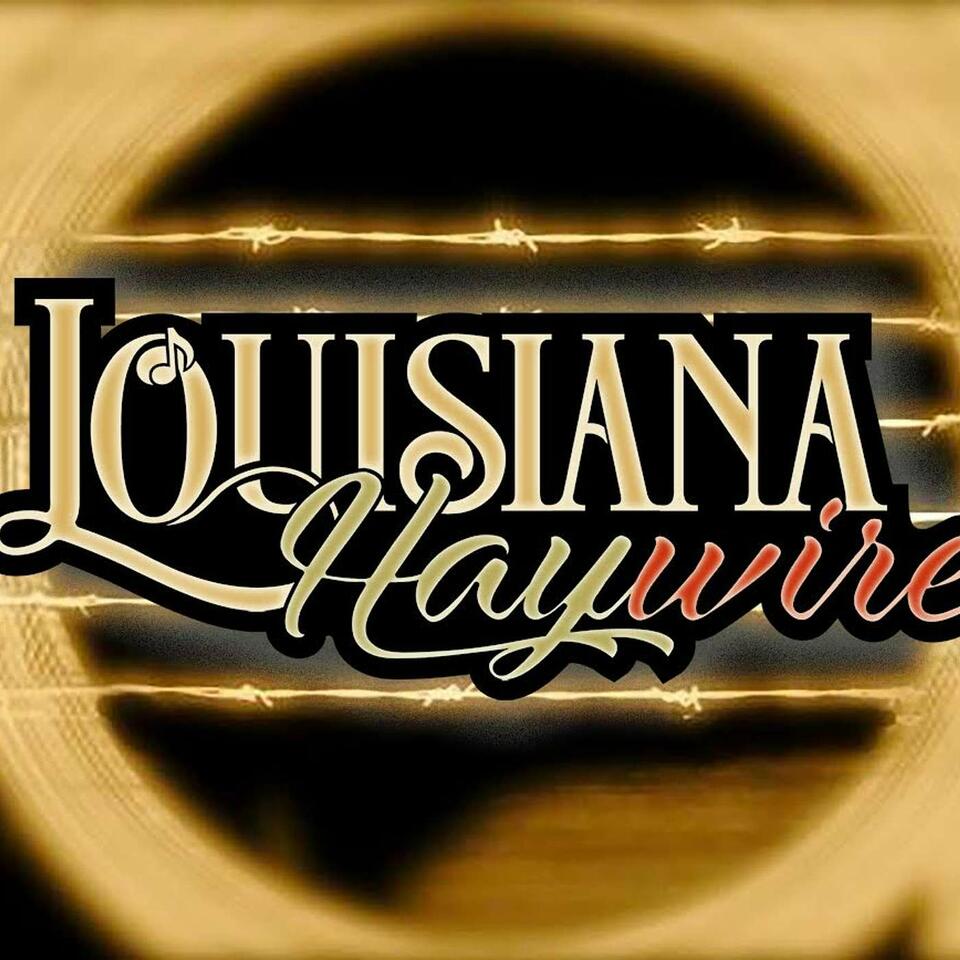 Louisiana Haywire's Podcast