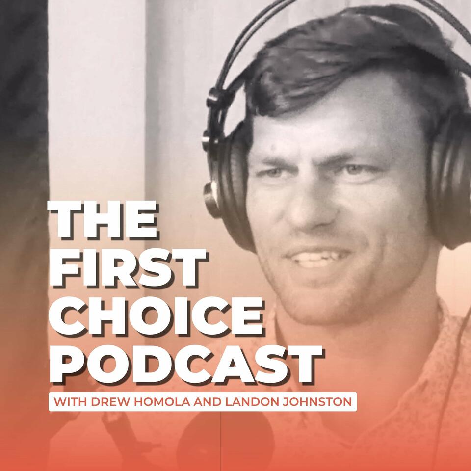 The First Choice Podcast