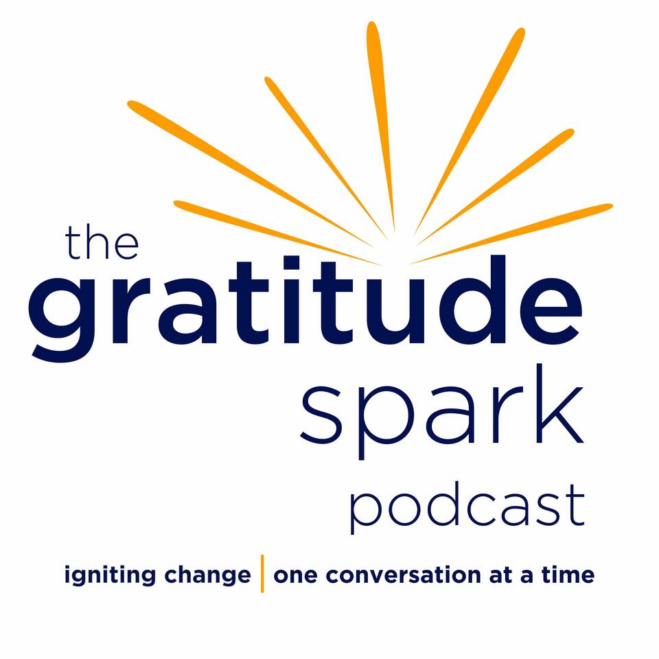 The Gratitude Spark Podcast