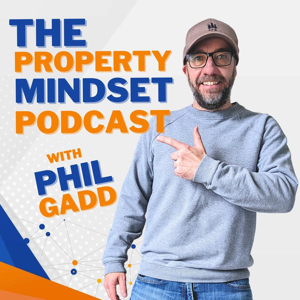 The Property Mindset: Inspiring Stories and Practical Advice for Real Estate Success