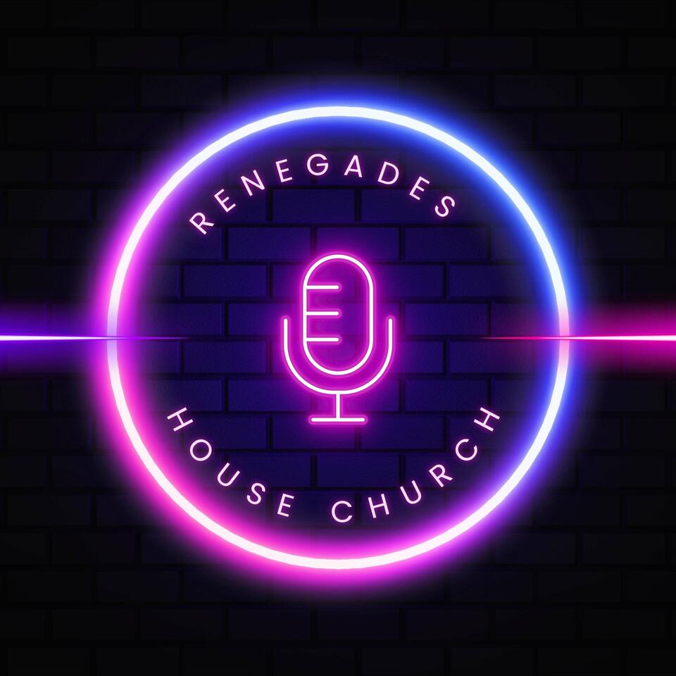 Renegades House Church