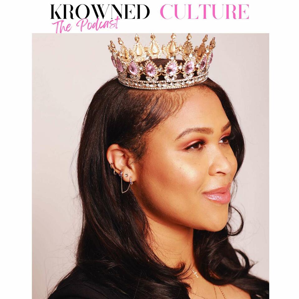 Krowned Culture: The Podcast