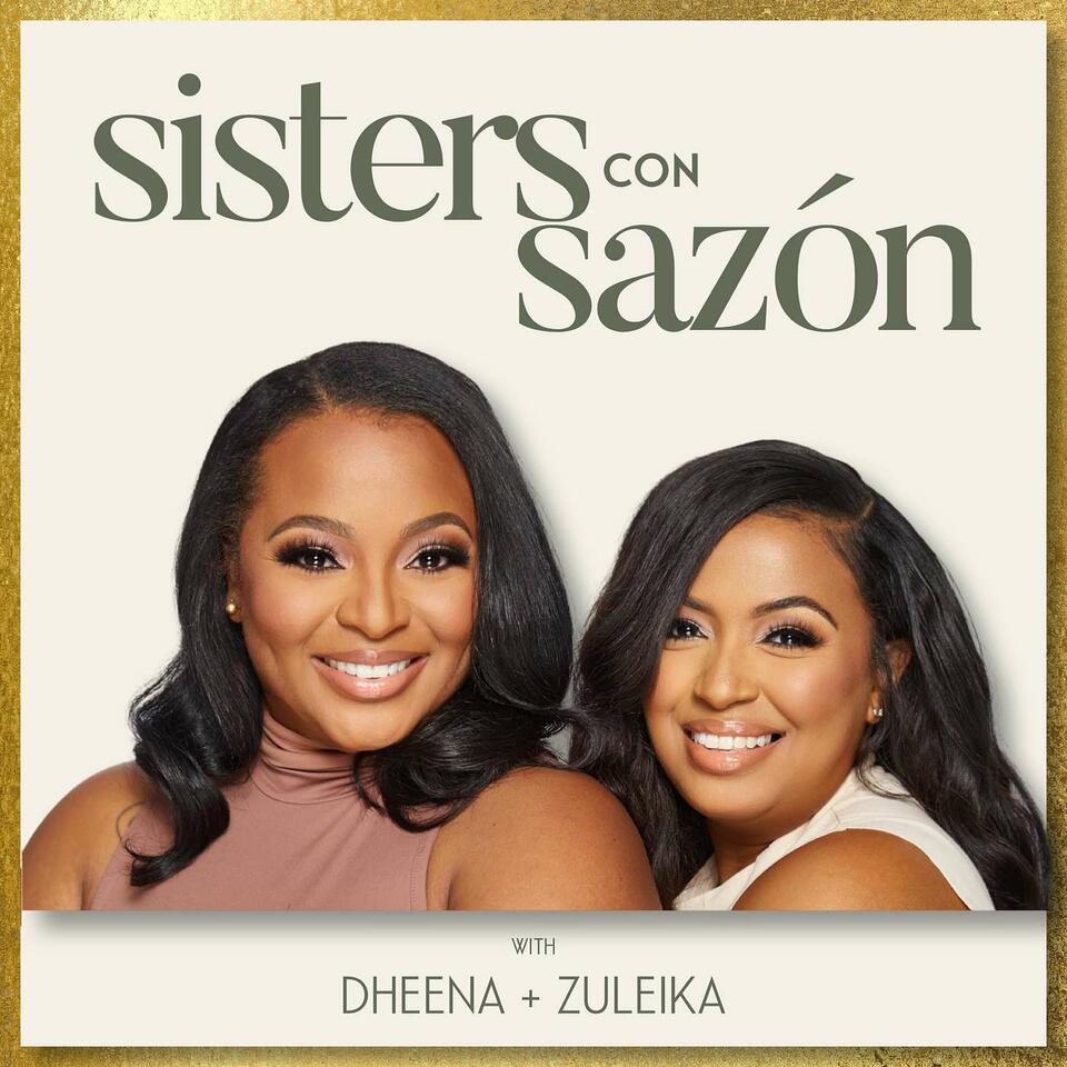 Sisters con Sazón with Dheena & Zuleika