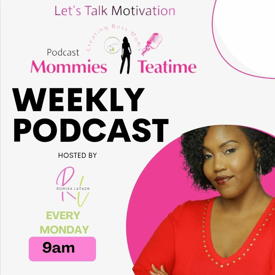 Let's Talk Motivation with Mommies Teatime