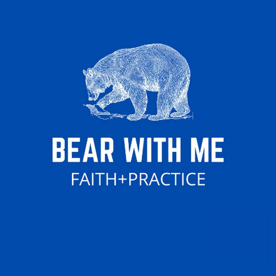 Bear with Me: Integrating Belief and Practice in the Christian Life