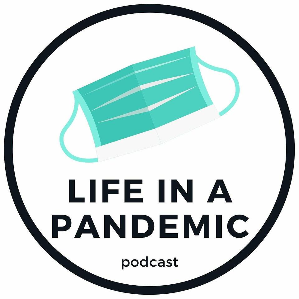 Life in a Pandemic