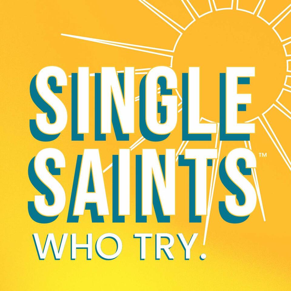 Single Saints Who Try