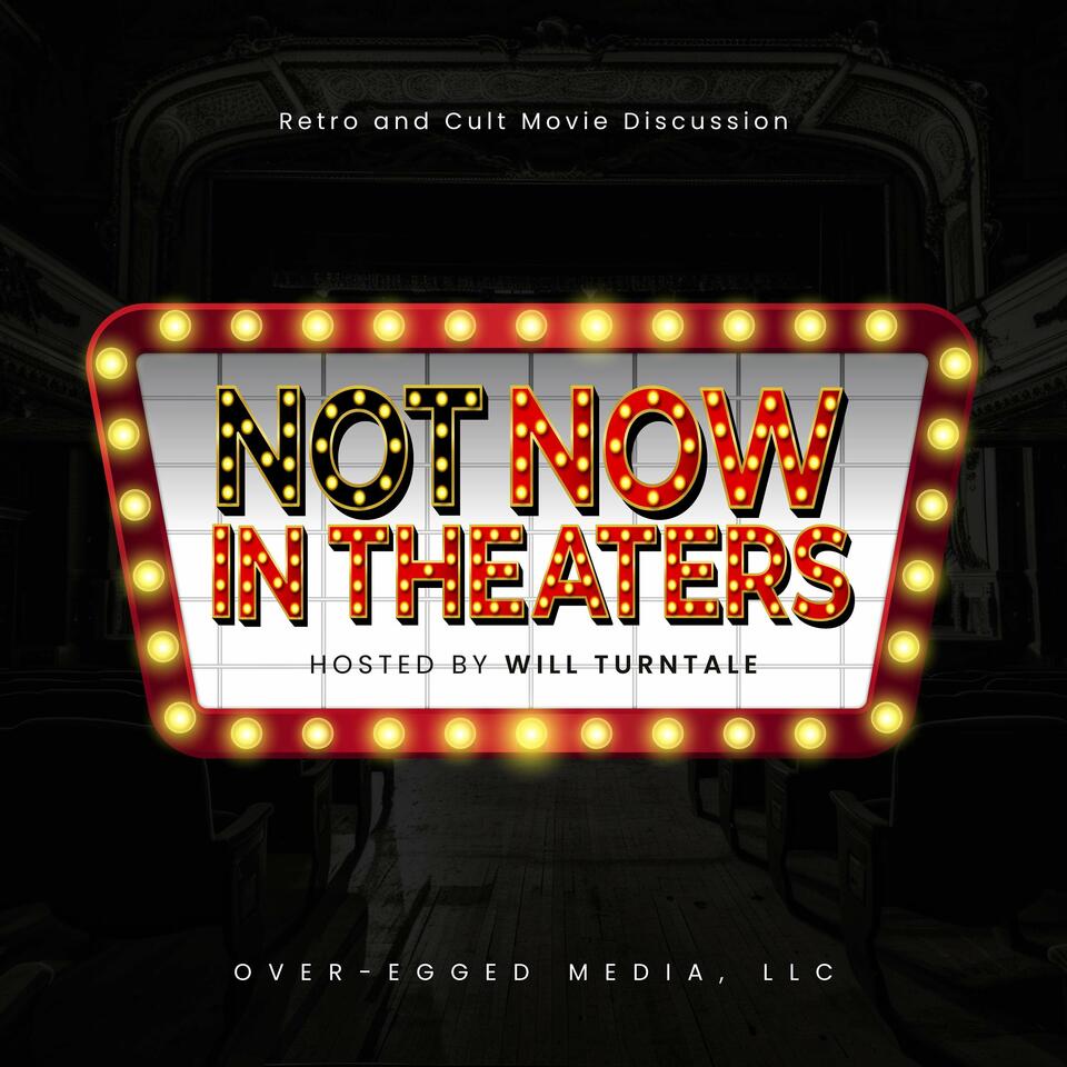 Not Now in Theaters