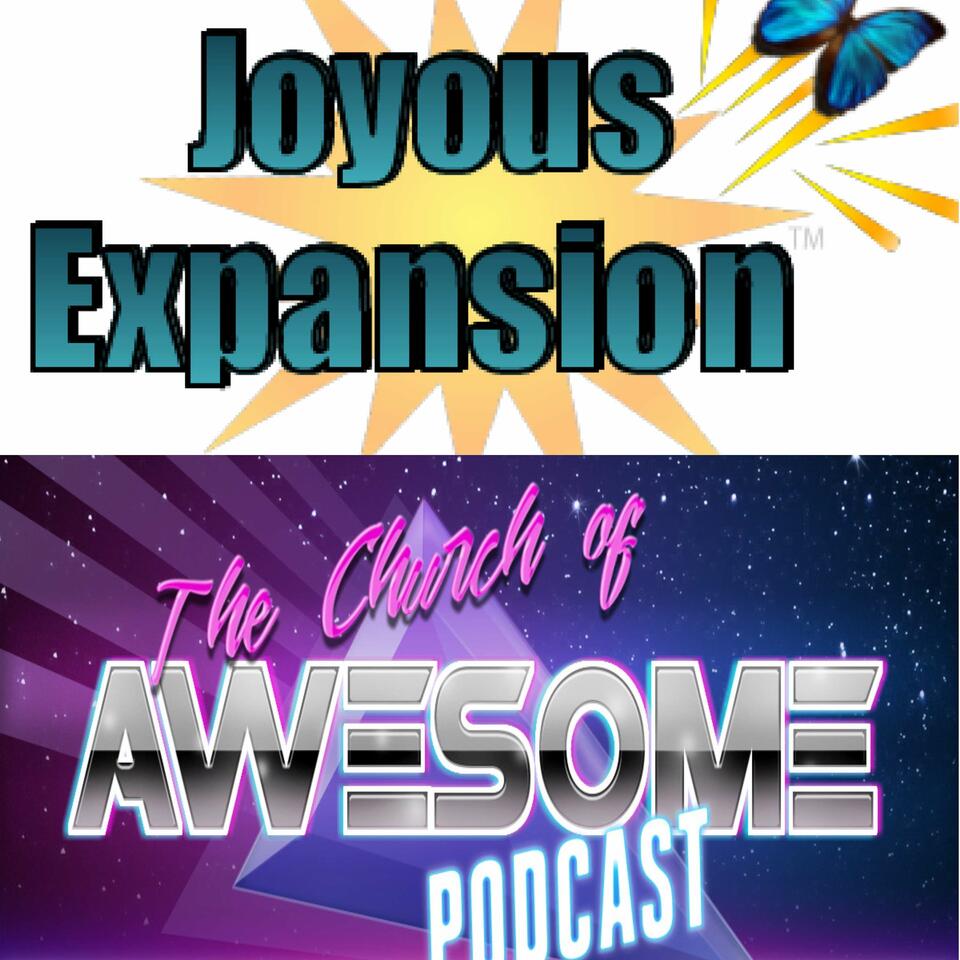 Joyous Expansion/Church of Awesome