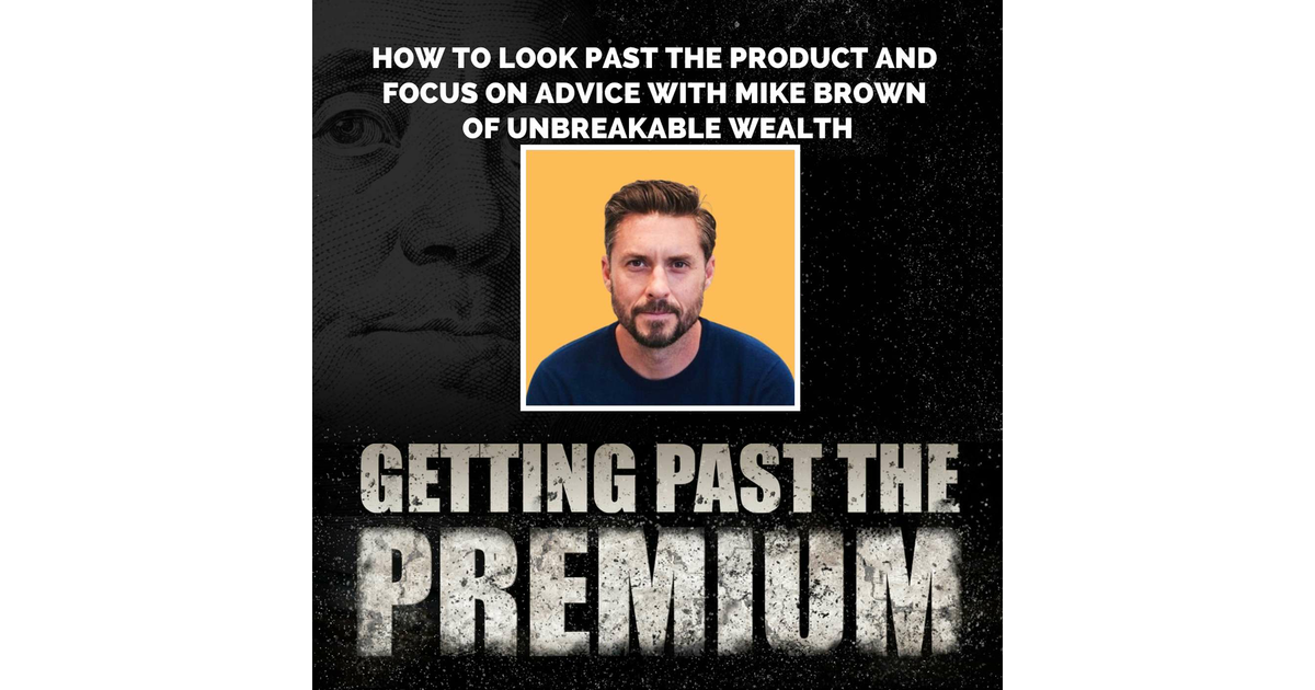 How to Look Past the Product and Focus on Advice with Mike Brown of