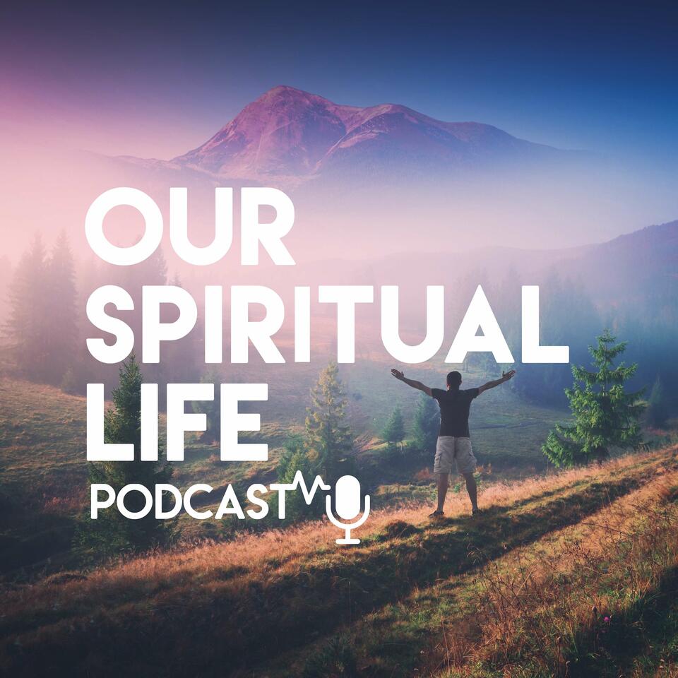 Our Spiritual Life