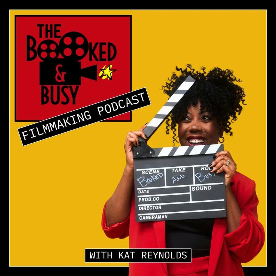 Booked & Busy Filmmaking Podcast