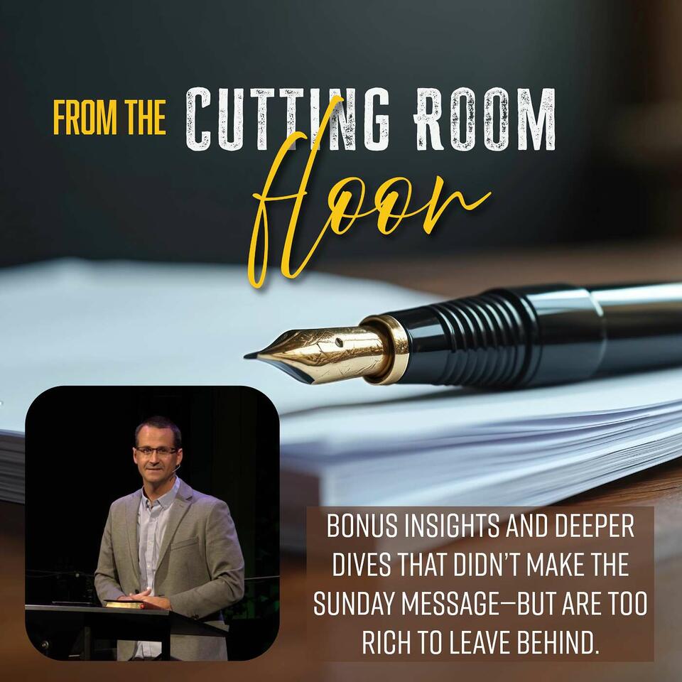 From the Cutting Room Floor