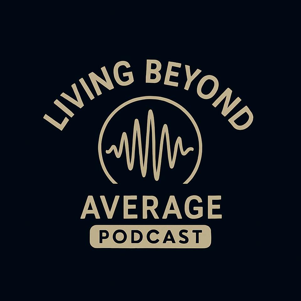 “Living Beyond Average”
