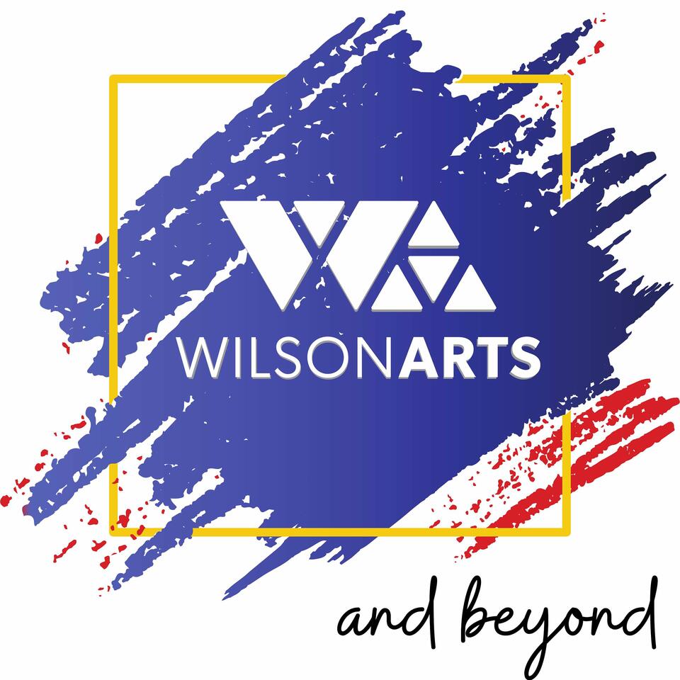 Wilson Arts and Beyond