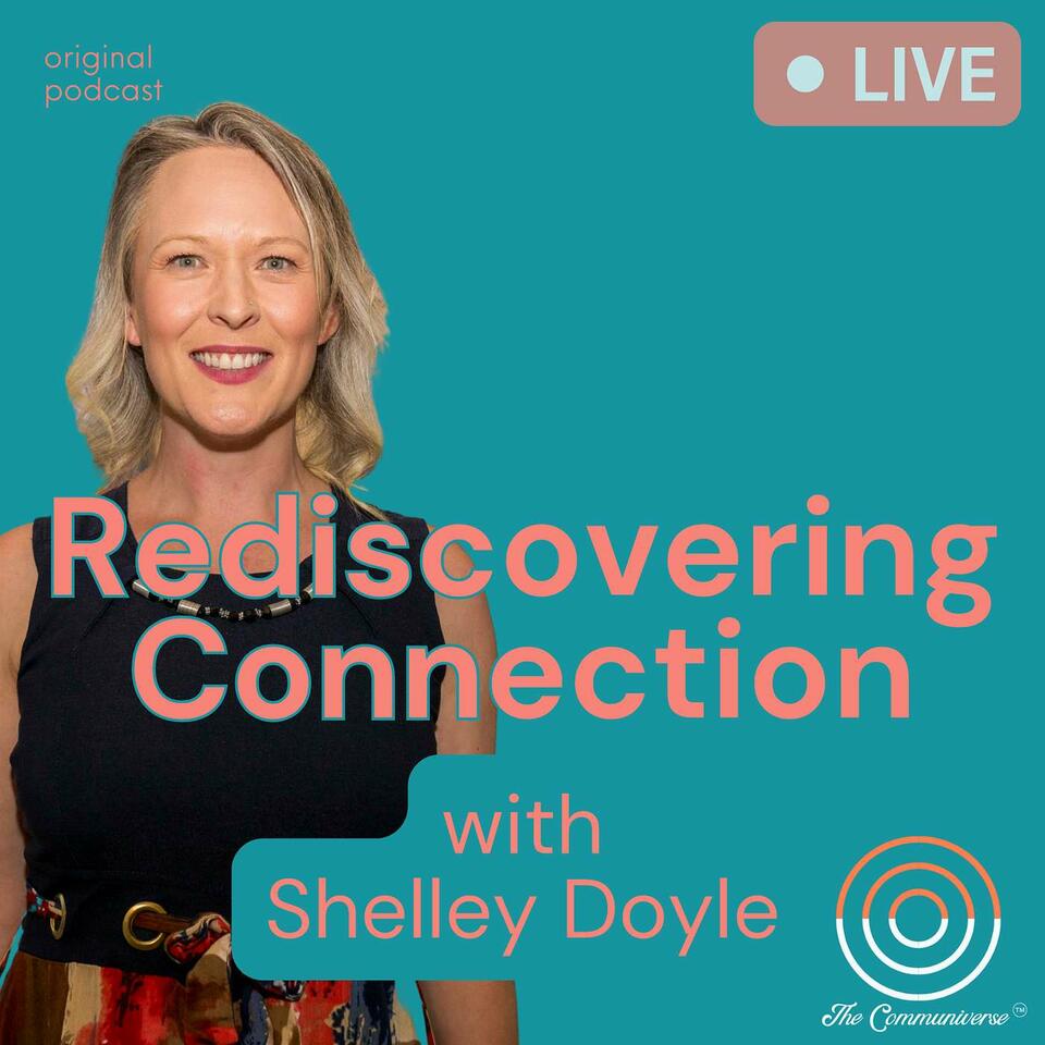 Rediscovering Connection with Shelley Doyle