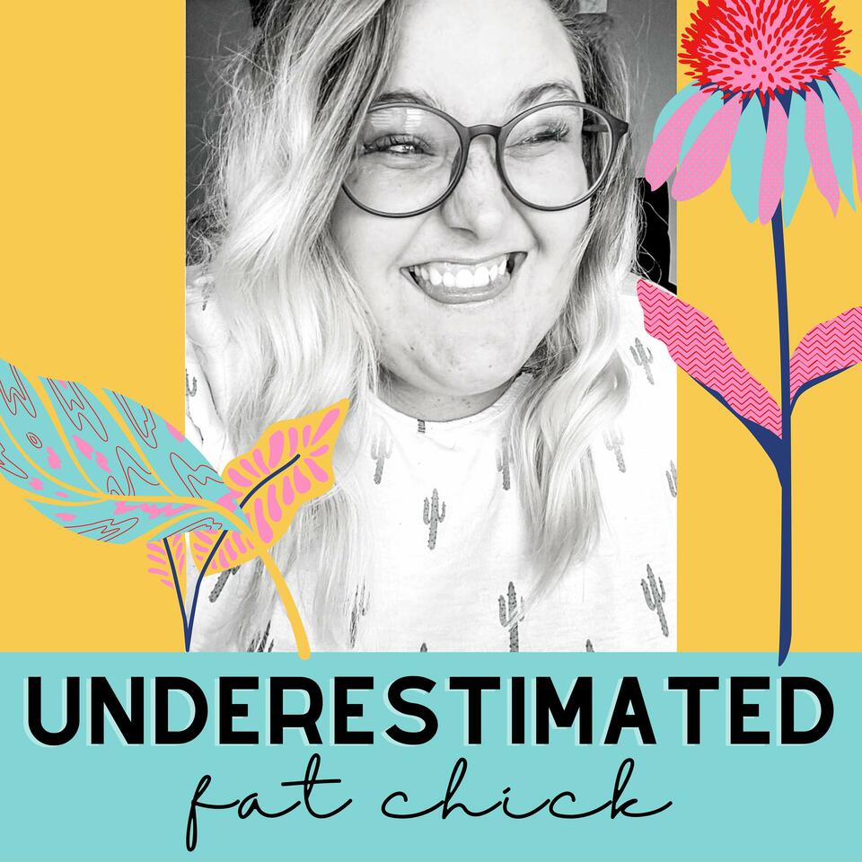 Underestimated Fat Chick