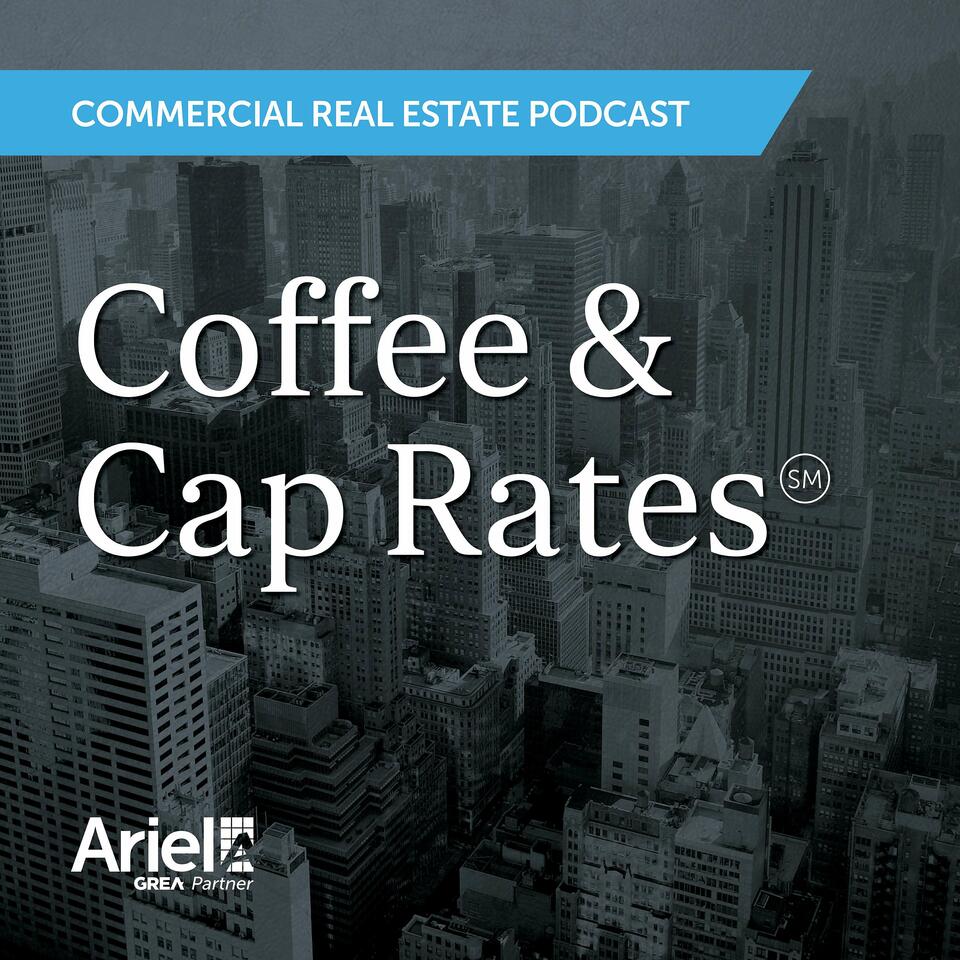 Coffee & Cap Rates: Commercial Real Estate Podcast