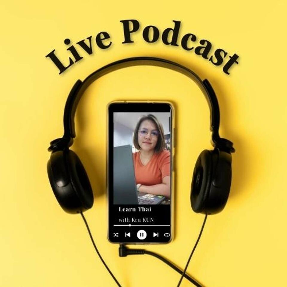 Kulchalee's Podcast Learn Thai