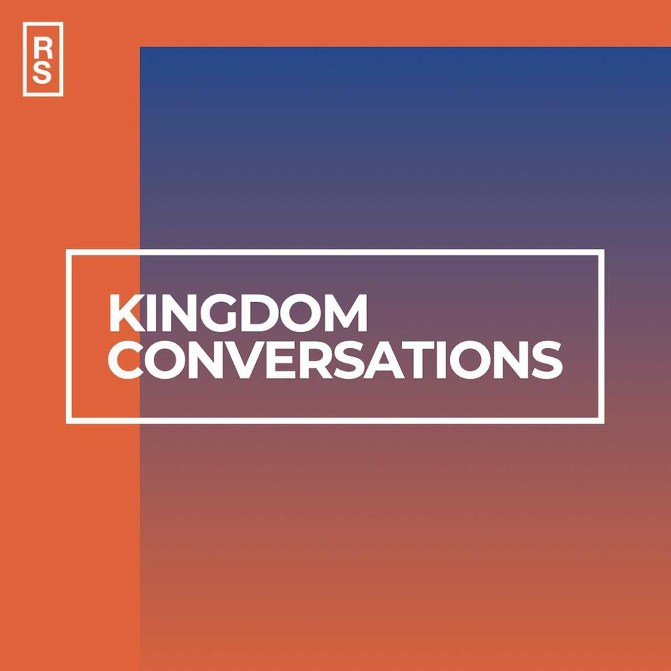 Kingdom Conversations