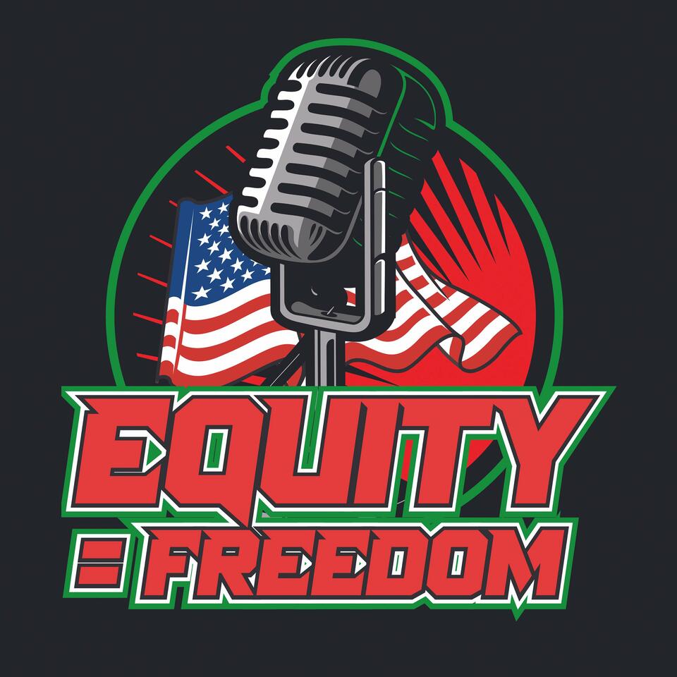 Equity = Freedom