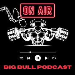 Big Bull Podcast