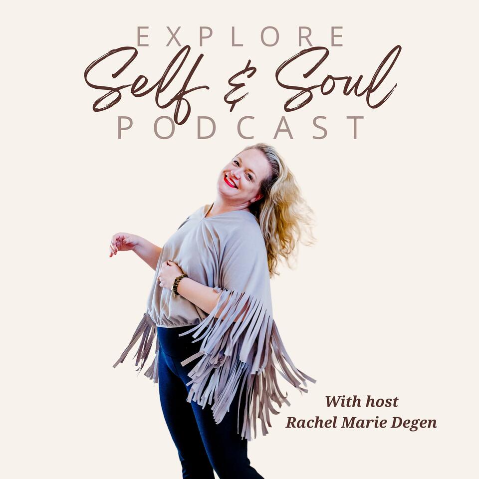 Explore Self & Soul Podcast