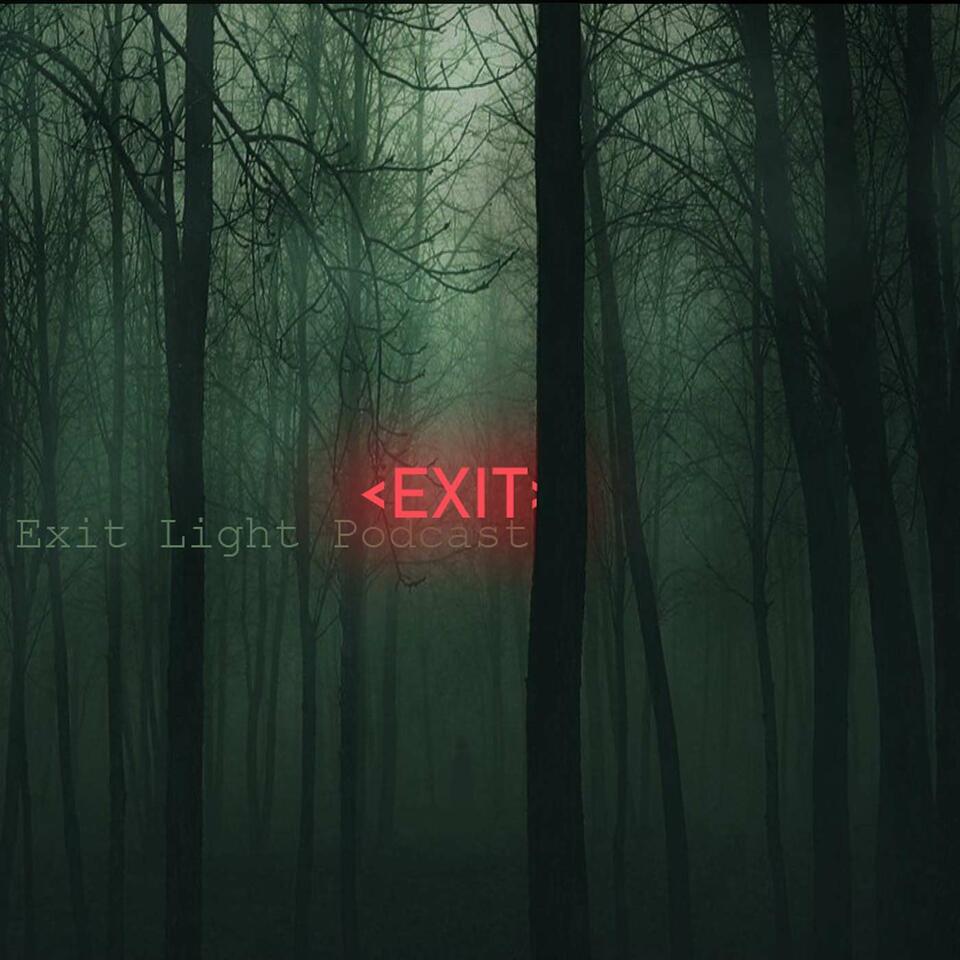 The Exit Light Podcast