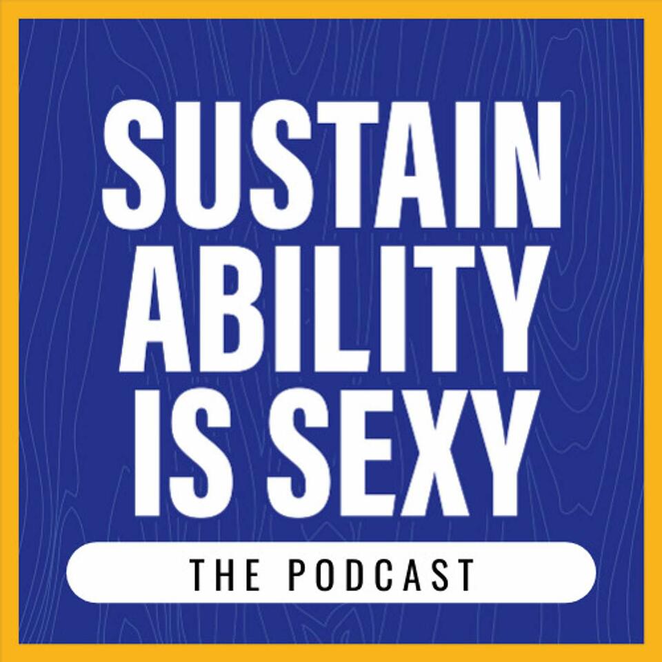 Sustainability is Sexy