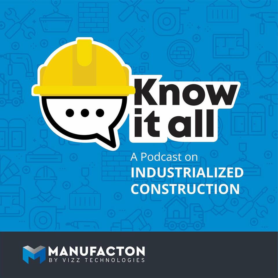Know It All: A Podcast For Industrialized Construction
