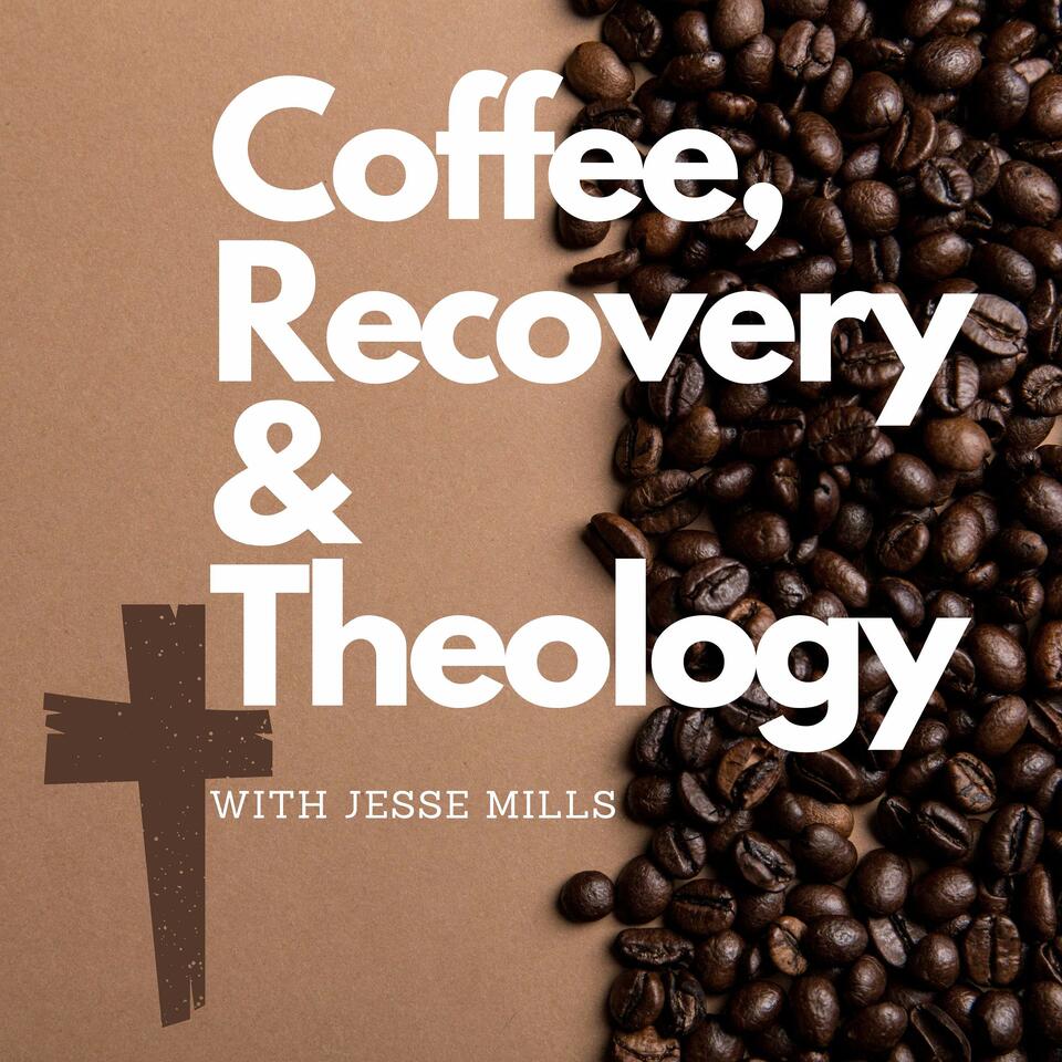 Coffee, Recovery & Theology