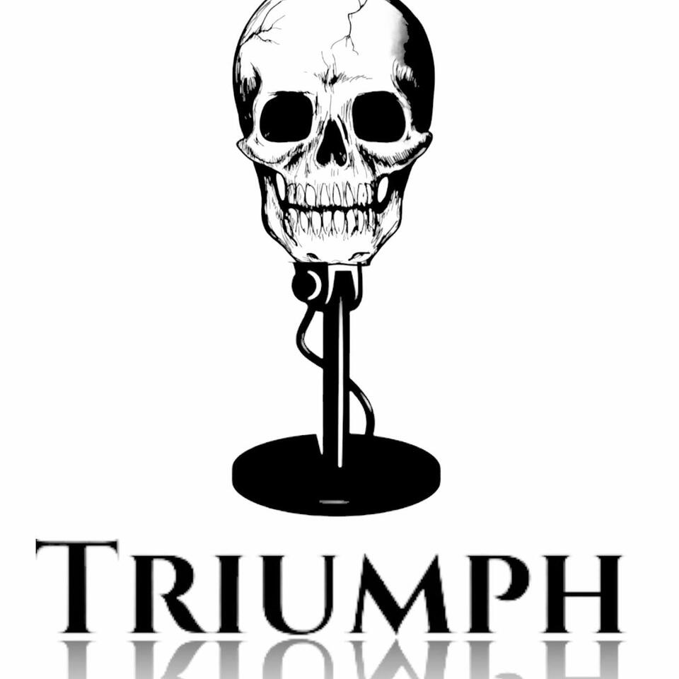 Triumph Podcast