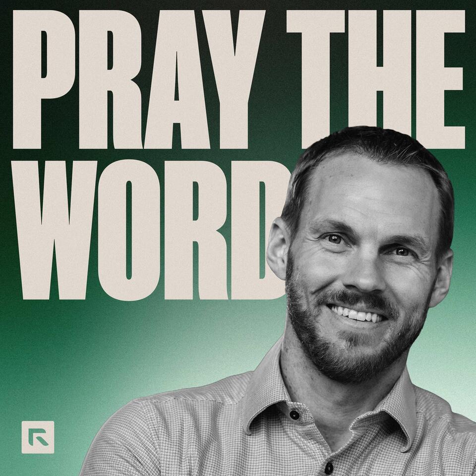 Pray the Word with David Platt