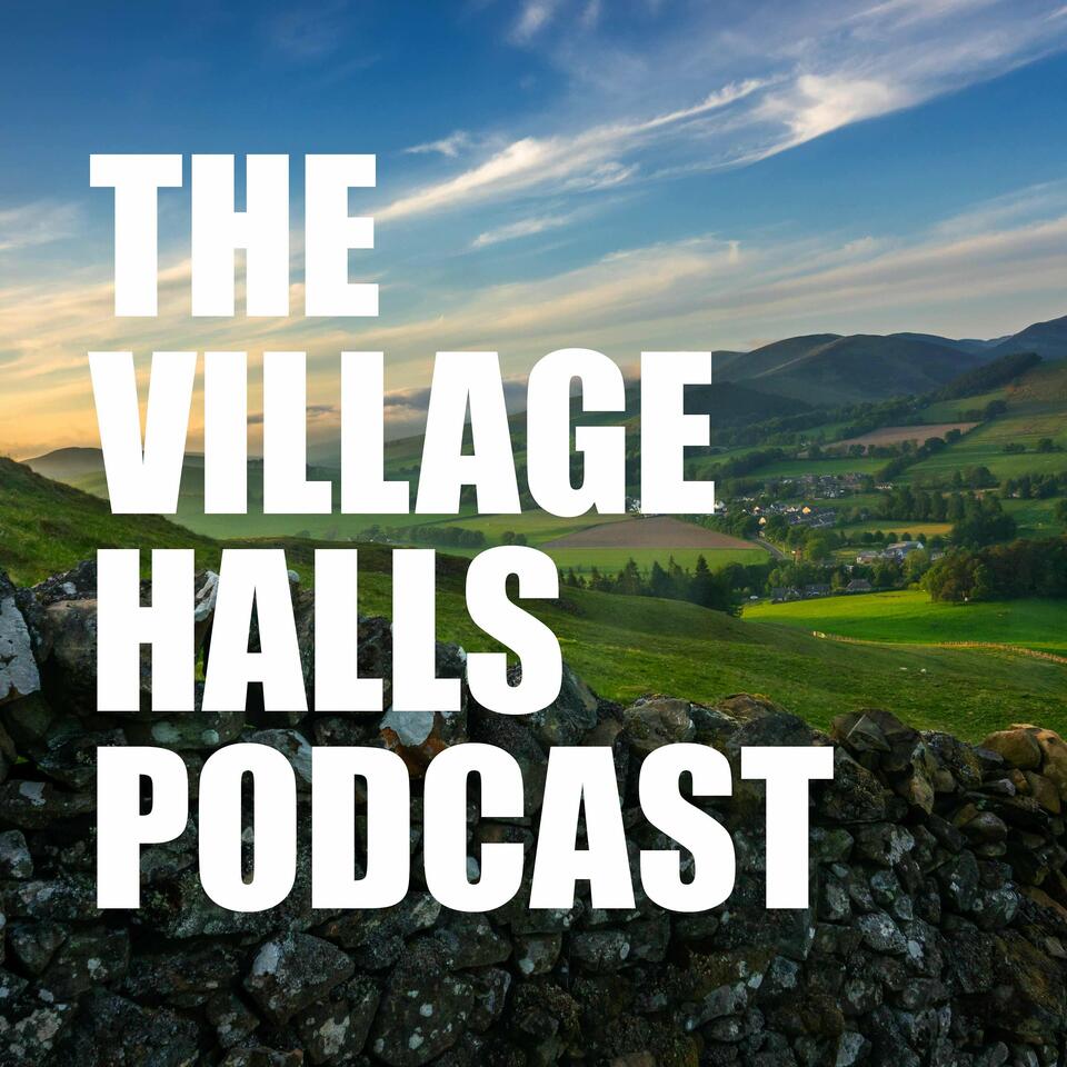 The Village Halls Podcast