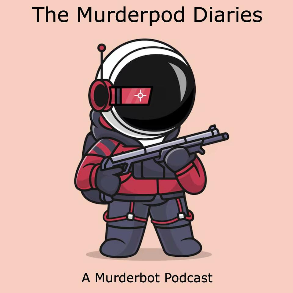 The Murderpod Diaries