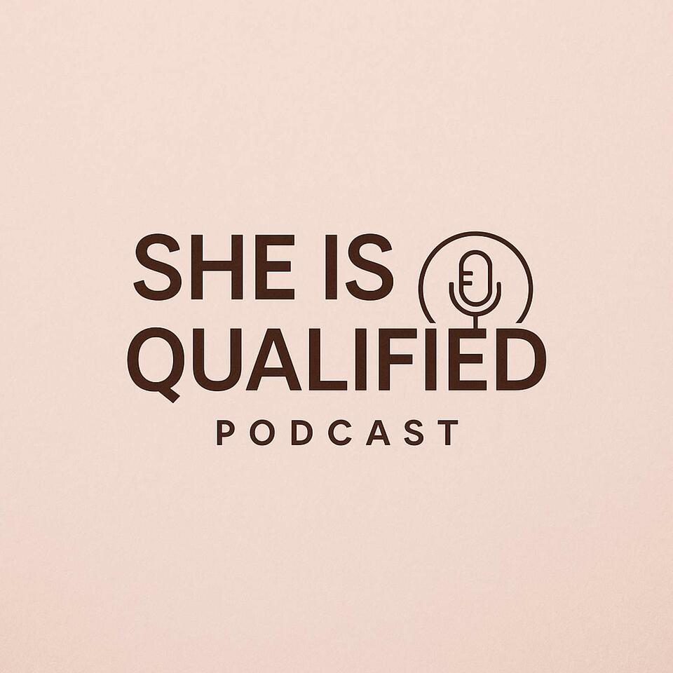 She Is Qualified