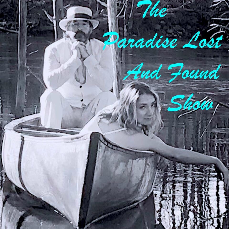 The Paradise Lost And Found Show