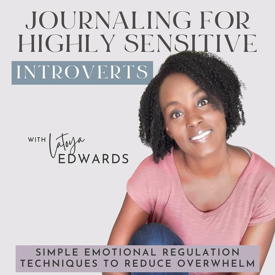 Journaling for Highly-Sensitive Introverts | HSP, Regulate Emotions, Emotional Burnout, Self-Care, Peaceful Routines