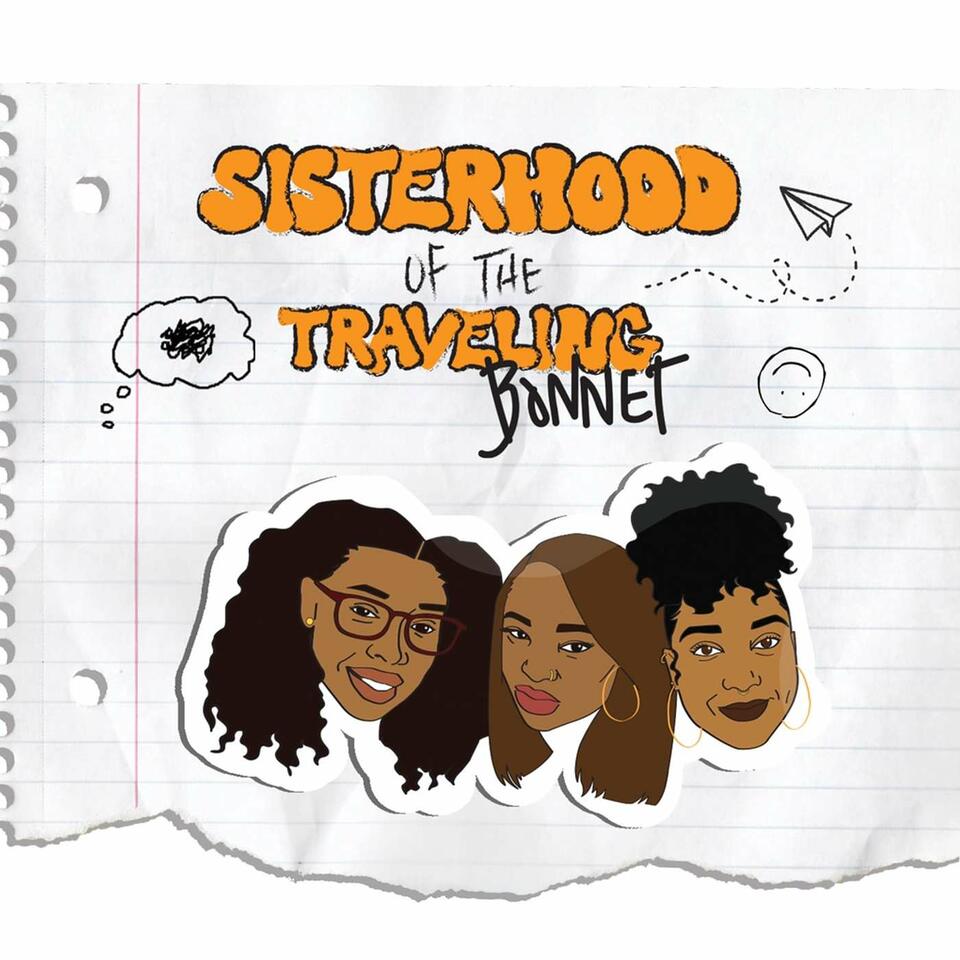 Sisterhood of the Traveling Bonnet's Podcast