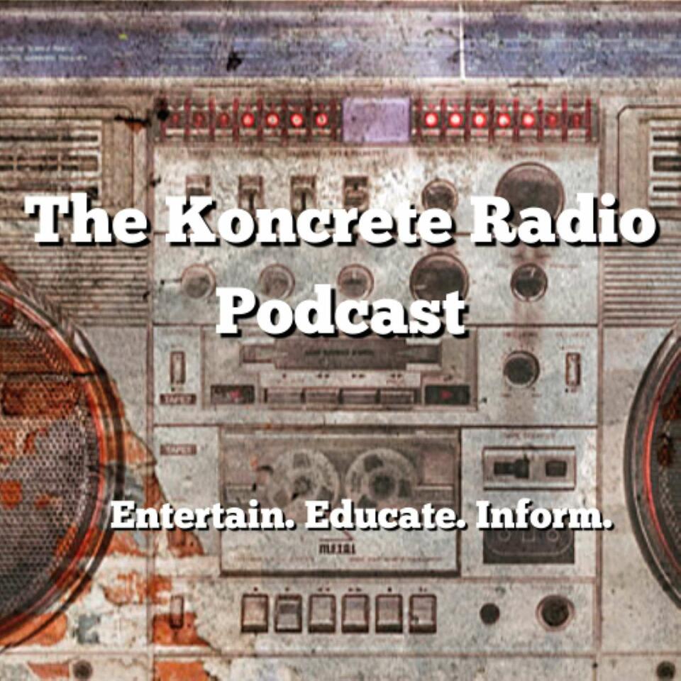 The Koncrete Radio Podcast