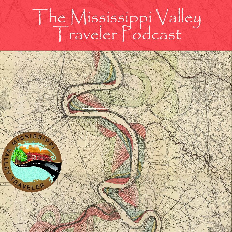 The Mississippi Valley Traveler Podcast