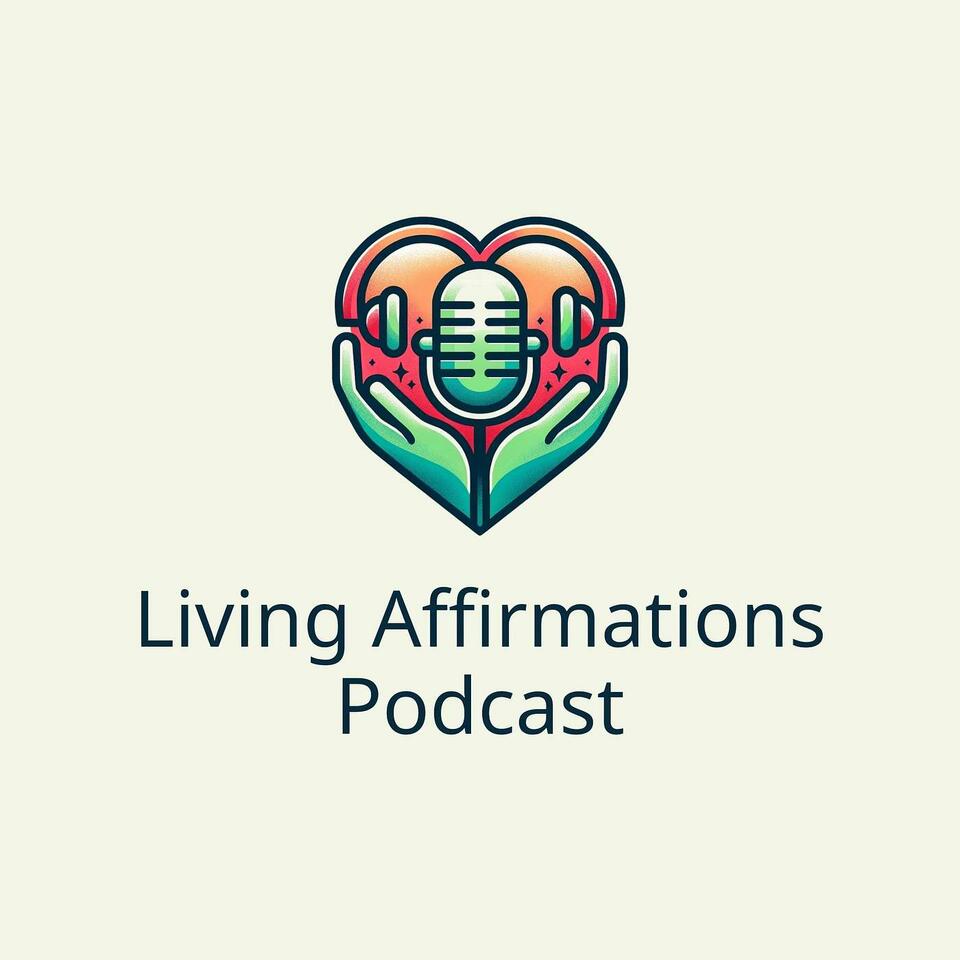 Living Affirmations Podcast