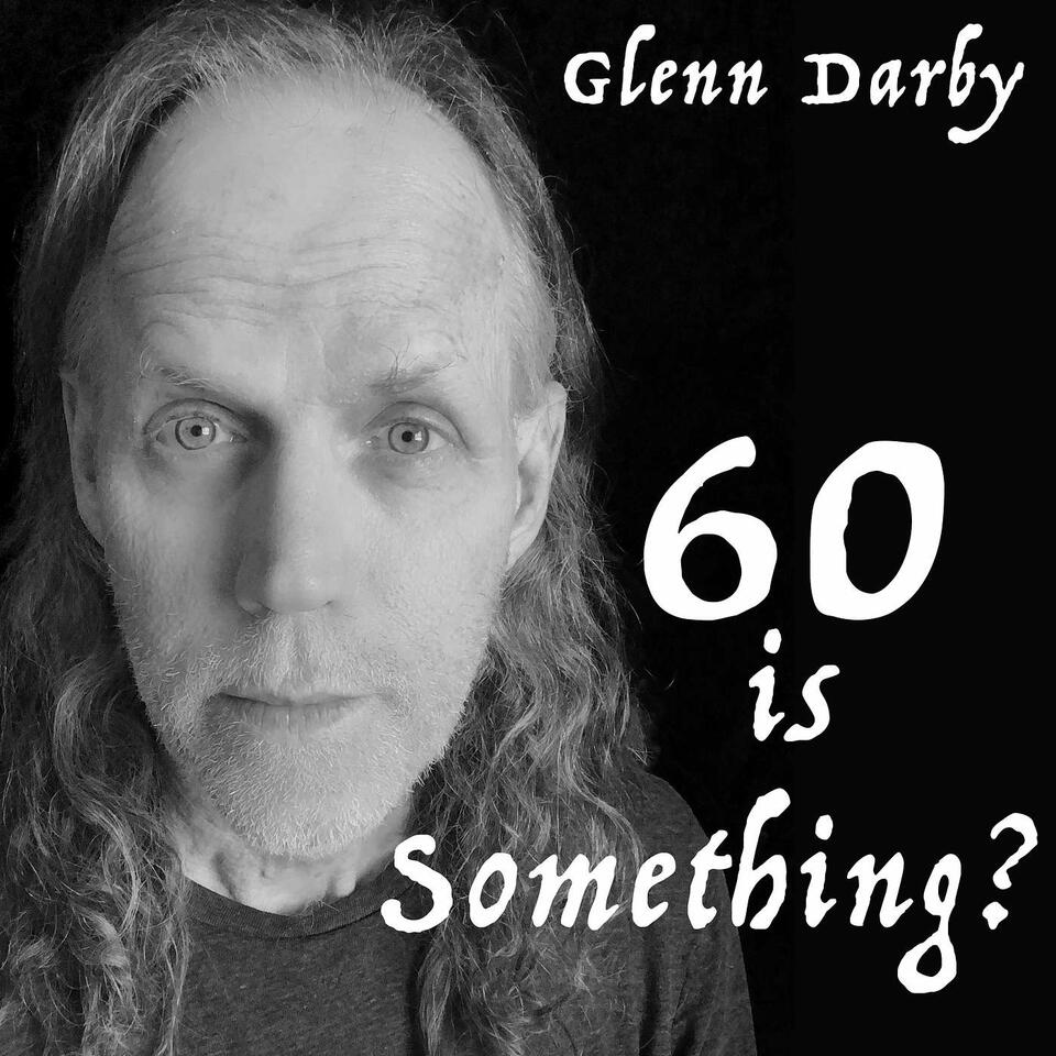 60 is Something?
