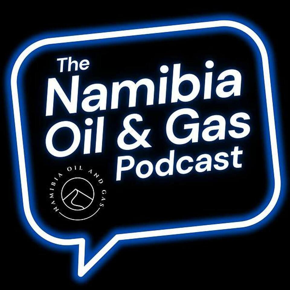 The Namibia Oil and Gas Podcast