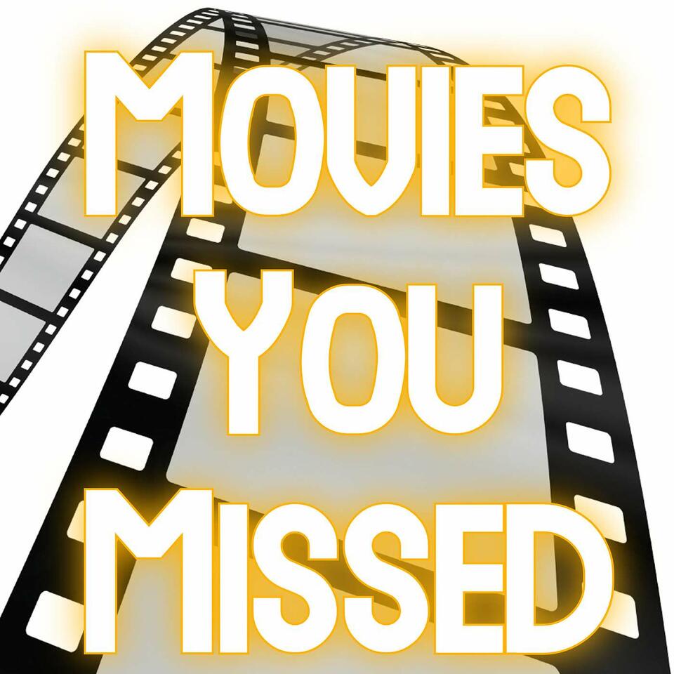 Movies You Missed