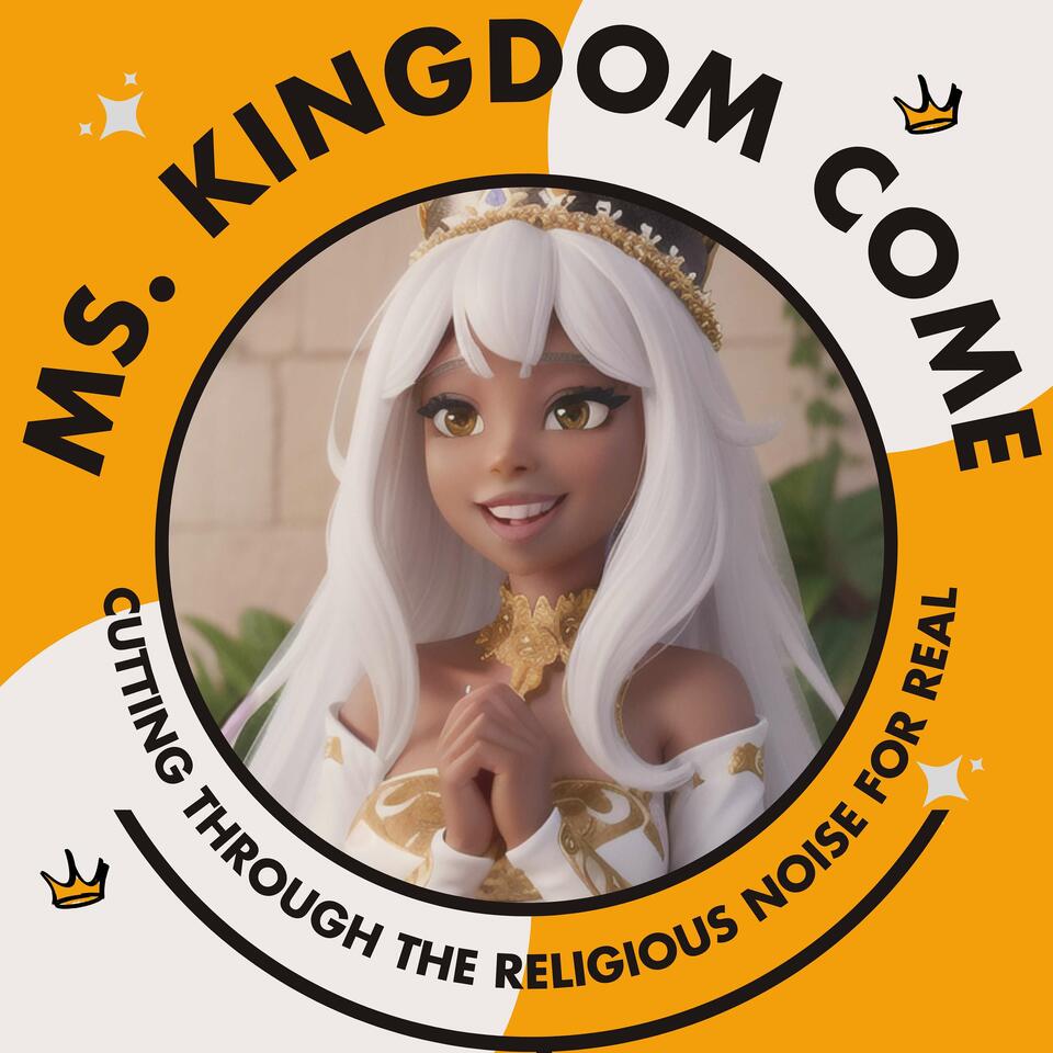 Ms. Kingdom Come