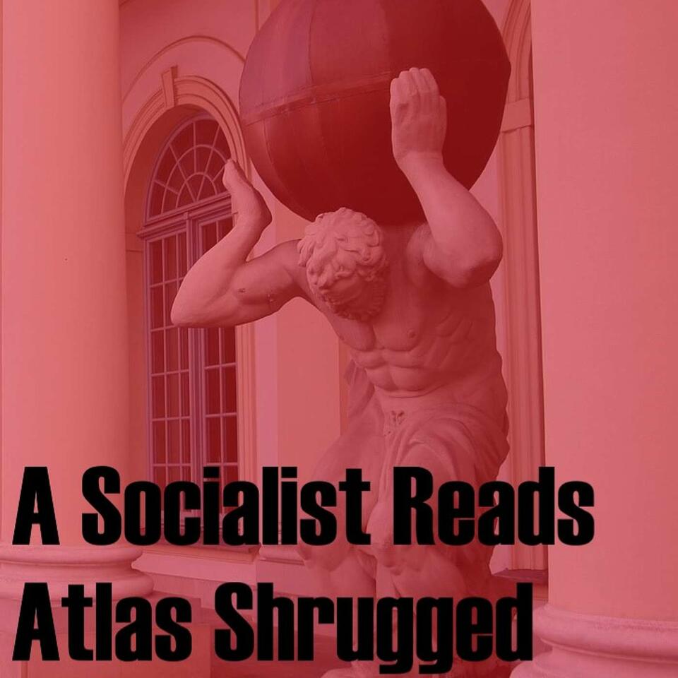 A Socialist Reads Atlas Shrugged