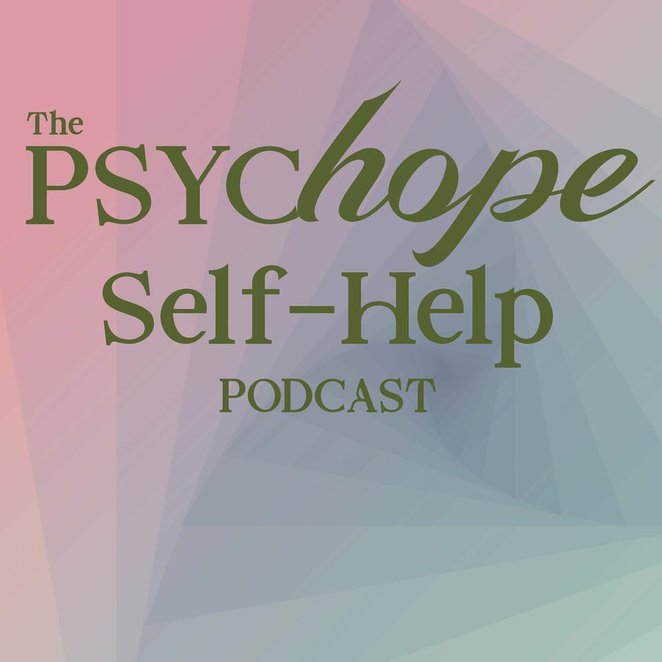 PsycHope Self-Help Podcast