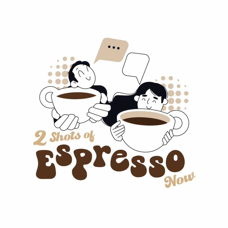 2 Shots of Espresso Now