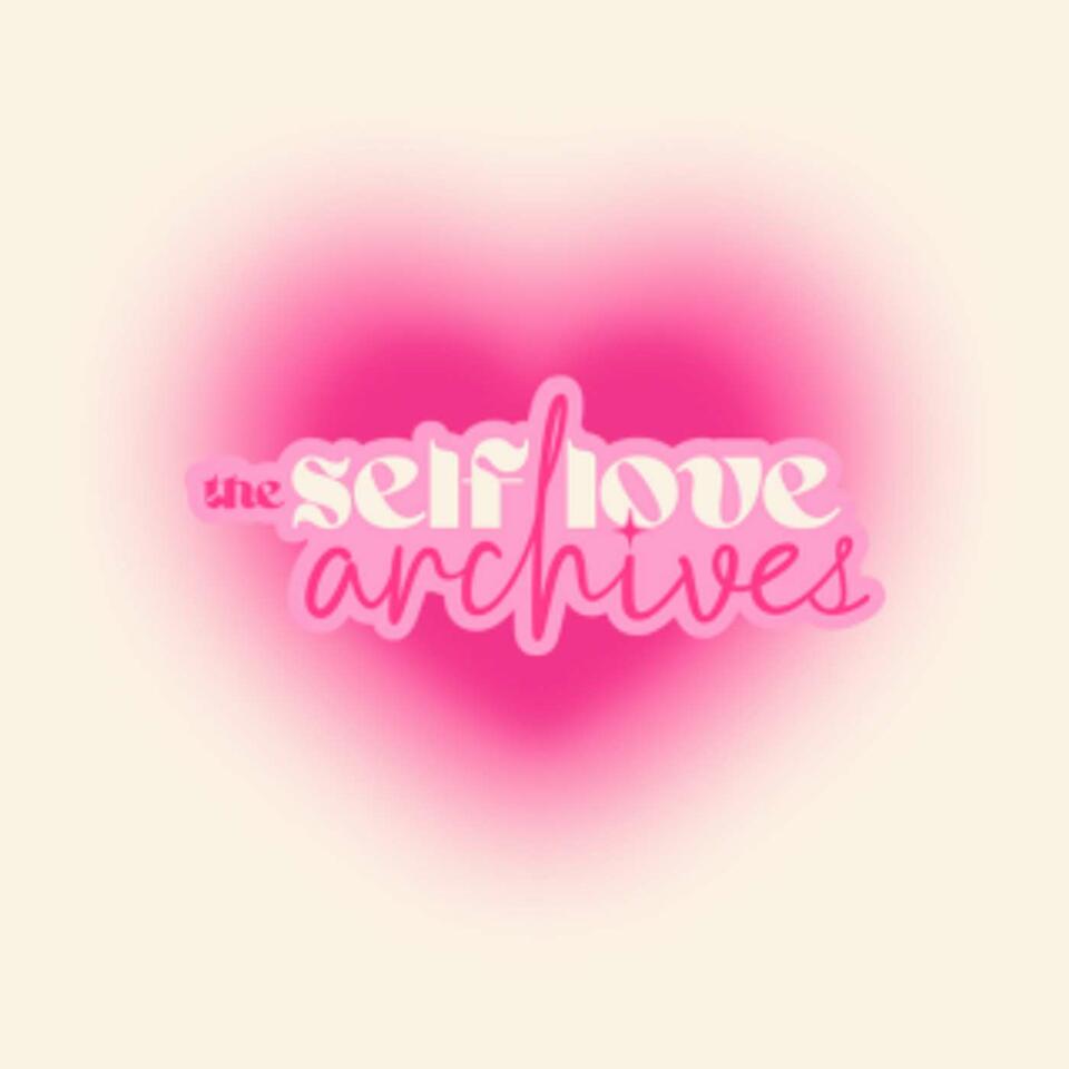 the self-love archives